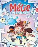 DUPUIS "JEUNESSE" T1 MELIE ET LE MONSTER MAKER CLUB - TOME 1 - PORTE, EMPORTE-MOI !