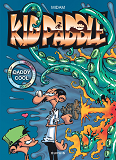 KID PADDLE - BEST OF - TOME 1 - DADDY COOL
