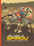 DUPUIS "TOUS PUBLICS" T1 LES AMIS DE SPIROU... - TOME 1 - UN AMI DE SPIROU EST FRANC ET DROIT
