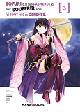 MANGA/BOFURI - BOFURI : JE SUIS PAS VENUE ICI POUR SOUFFRIR ALORS J'AI TOUT MIS EN DEFENSE T03