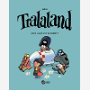 Tralaland, Tome 02 - Vous Avez Dit Bizarre ?