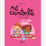 La Cantoche, Tome 05 - En Avant, Mache !