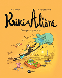 KIKI ET ALIENE, TOME 08 - CAMPING SAUVAGE                                                           