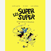 Les Super Super, Tome 08 - Sens Dessus Dessous