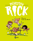 Prehistoric Rick, Tome 05 - Douze Ans Et Toutes Ses Dents !
