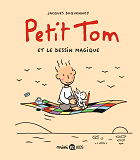 PETIT TOM ET LE DESSIN MAGIQUE