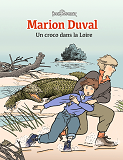 MARION DUVAL, TOME 04 - UN CROCO DANS LA LOIRE