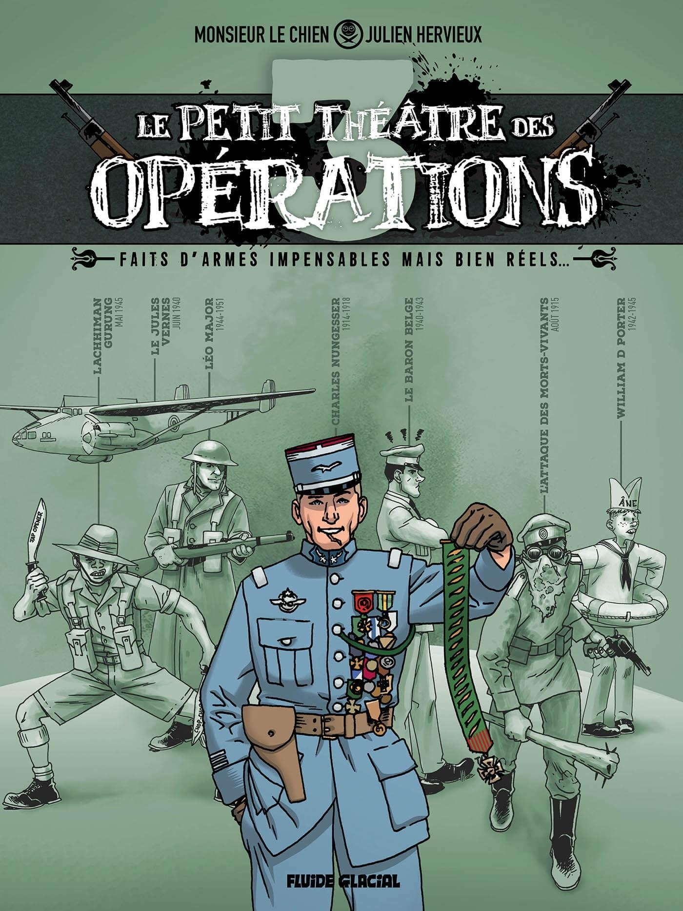 LE PETIT THEATRE DES OPERATIONS - TOME 03 - FAITS D'ARMES INCROYABLES MAIS BIEN REELS...