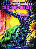 Richard Corben 1 / Eerie Et Creepy Presentent...