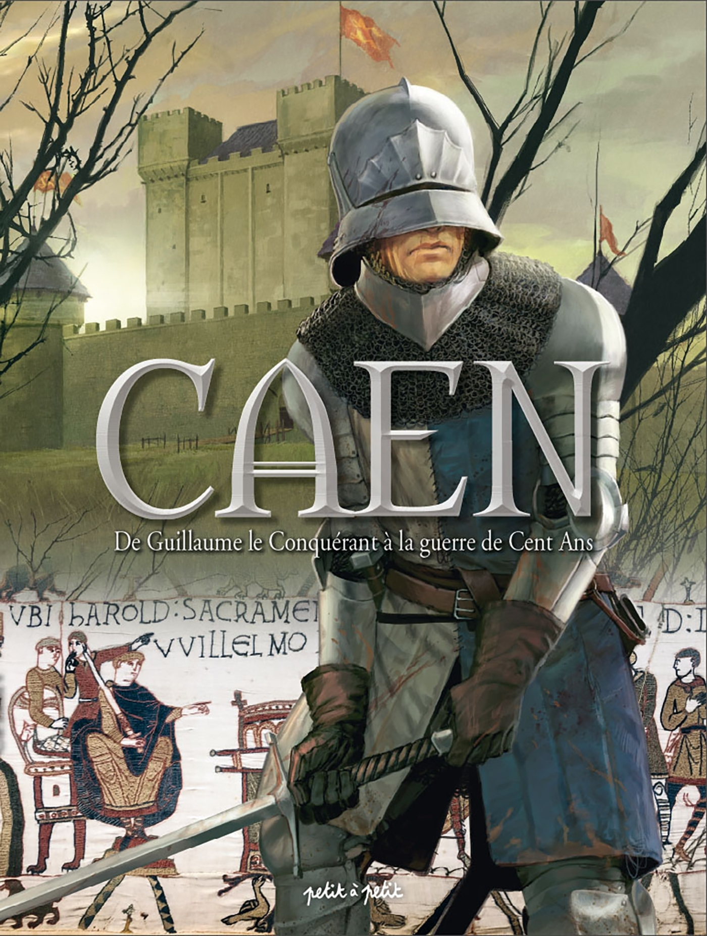 Caen En Bd - Tome 1 - De Guillaume Le Conquerant A La Guerre De Cent Ans