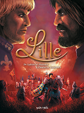 Lille En Bd - Tome 1 - De Lyderic Et Phinaert A Charles Le Temeraire