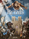 Reims En Bd - Tome 1 - De Clovis A Jeanne D'Arc