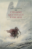L'Homme Qui Voulut Etre Roi - Les Carnets Retrouves