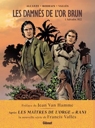 LES DAMNES DE L'OR BRUN - TOME 01 - SALVADOR, 1822