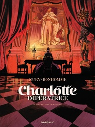CHARLOTTE IMPERATRICE - TOME 4 - 60 ANS DE SOLITUDE