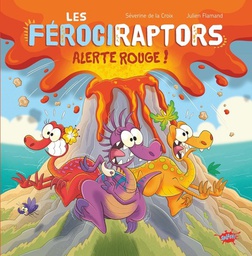 LES FEROCIRAPTORS - ALERTE ROUGE !