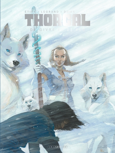 THORGAL SAGA - T04 - THORGAL SAGA - DE GIVRE ET DE FEU (COUV GLACE)